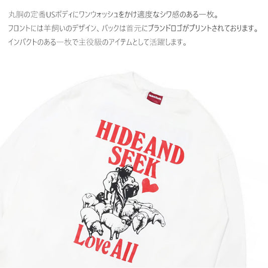 HIDE AND SEEK (ハイドアンドシーク) Love All L/S Tee(Front) ラブオールロンT ホワイト