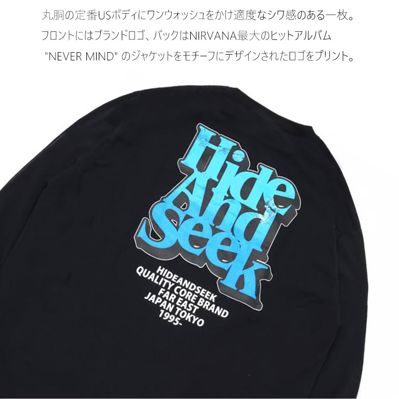 HIDE AND SEEK (ハイドアンドシーク) N.Mind L/S Tee N.マインド ロンT ブラック