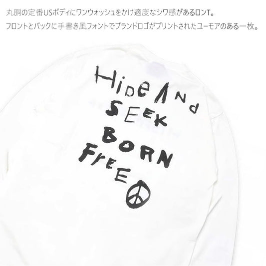 HIDE AND SEEK (ハイドアンドシーク) Handwritten L/S Tee ロンT ホワイト